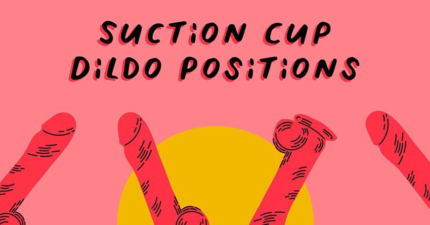 Suction Cup Dildo Positions small vaginas