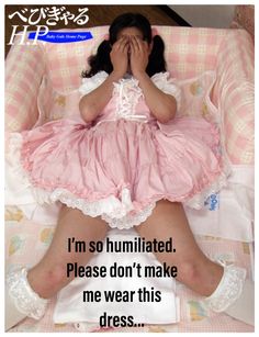 bruce anliker recommends Sissy Baby Humiliated Captions