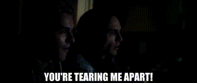 curtis church recommends youre tearing me apart gif pic