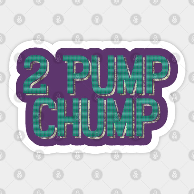 carol eide recommends 2 pump chump pic
