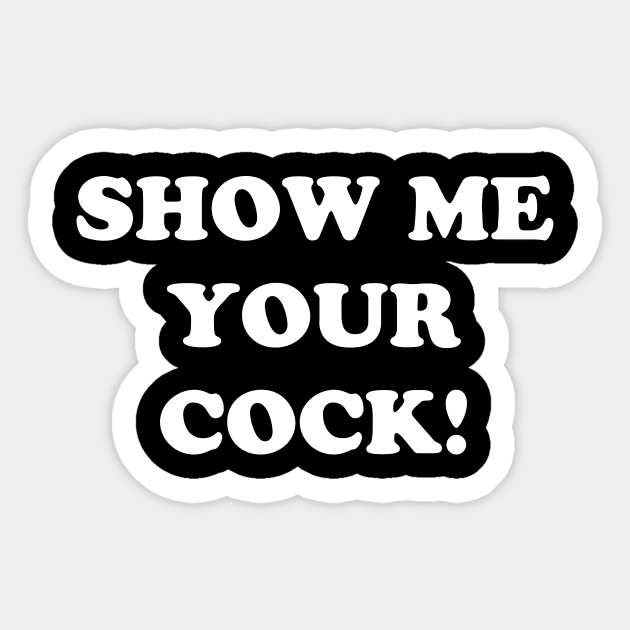 show me some cock
