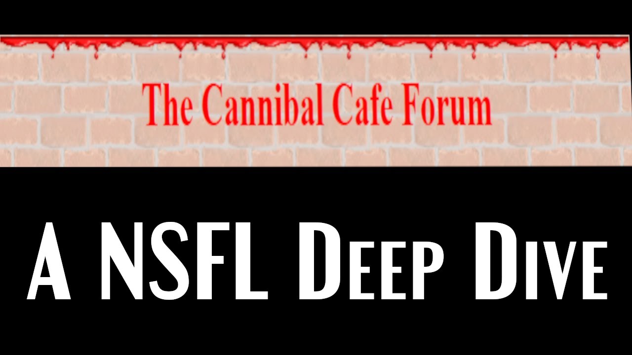 Best of The cannibal cafe forum