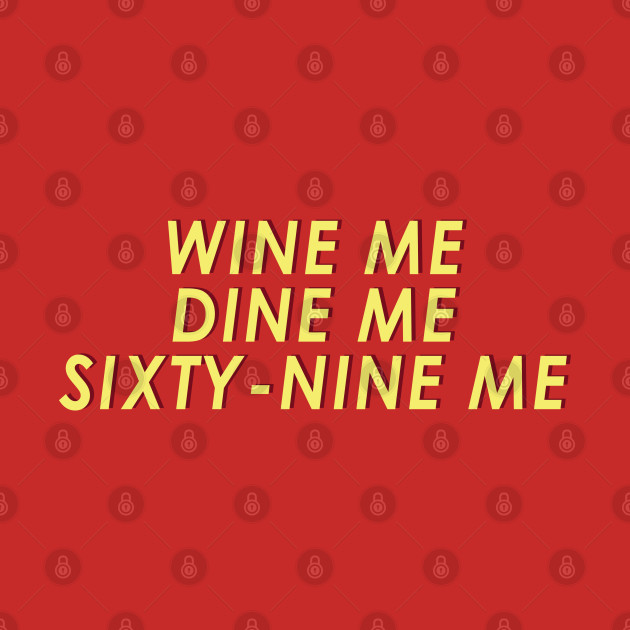 Wine Me Dine Me 69 Me softcore scenes