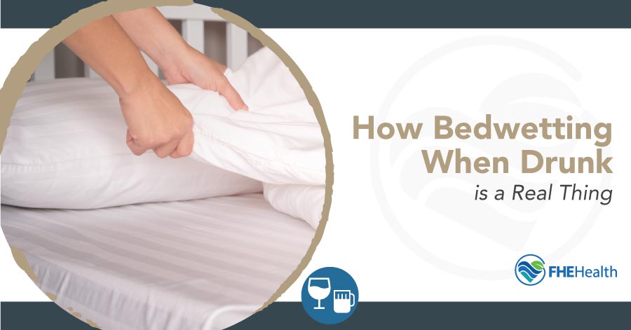 bed wetting when drunk