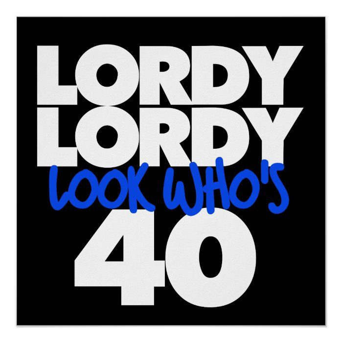 cristy valenzuela recommends lordy lordy look whos 40 gif pic