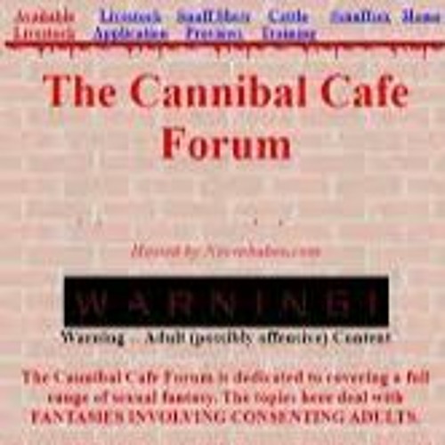 carter matheson recommends the cannibal cafe forum pic