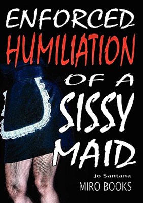 Best of Sissy maid slave stories
