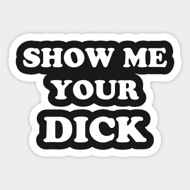 Best of Show me your dick