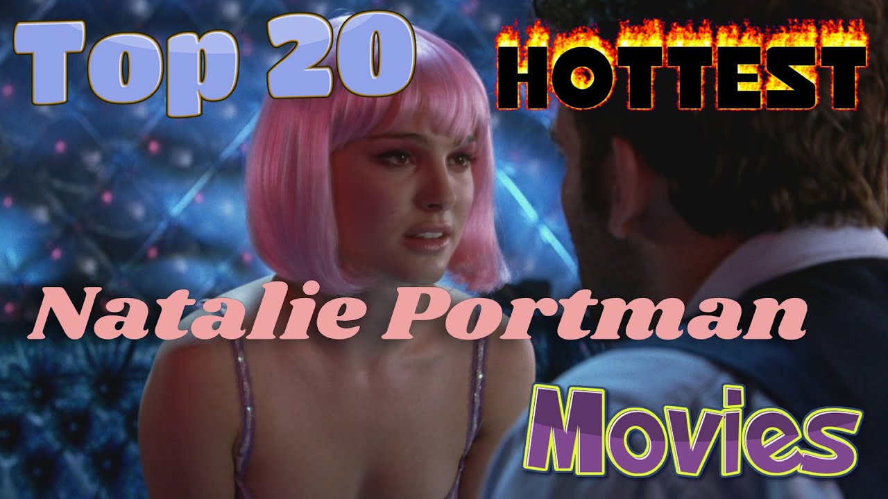 alicia dryden recommends Natalie Portman Sexy Movies