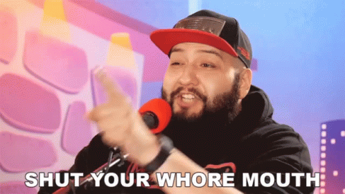 david woolbert recommends shut your whore mouth gif pic