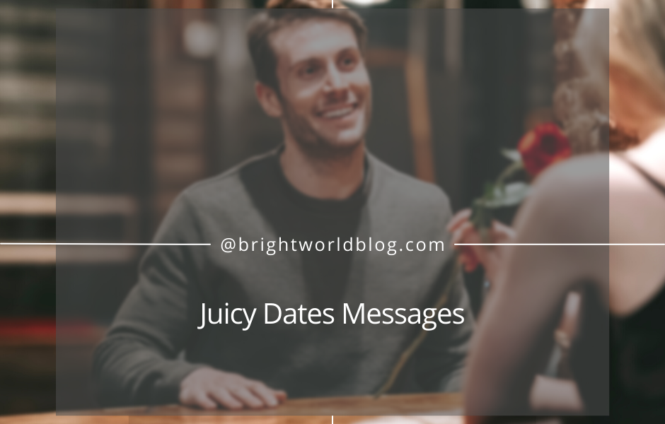 camille bentley recommends juicy dates messages pic