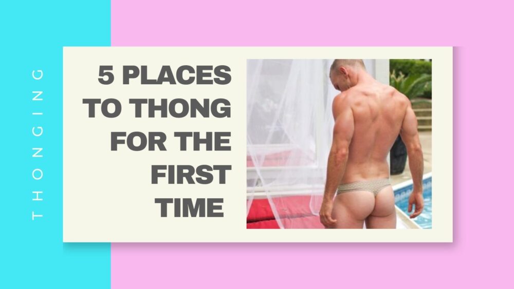 dave herniman recommends Best Beach To Wear A Man Thong