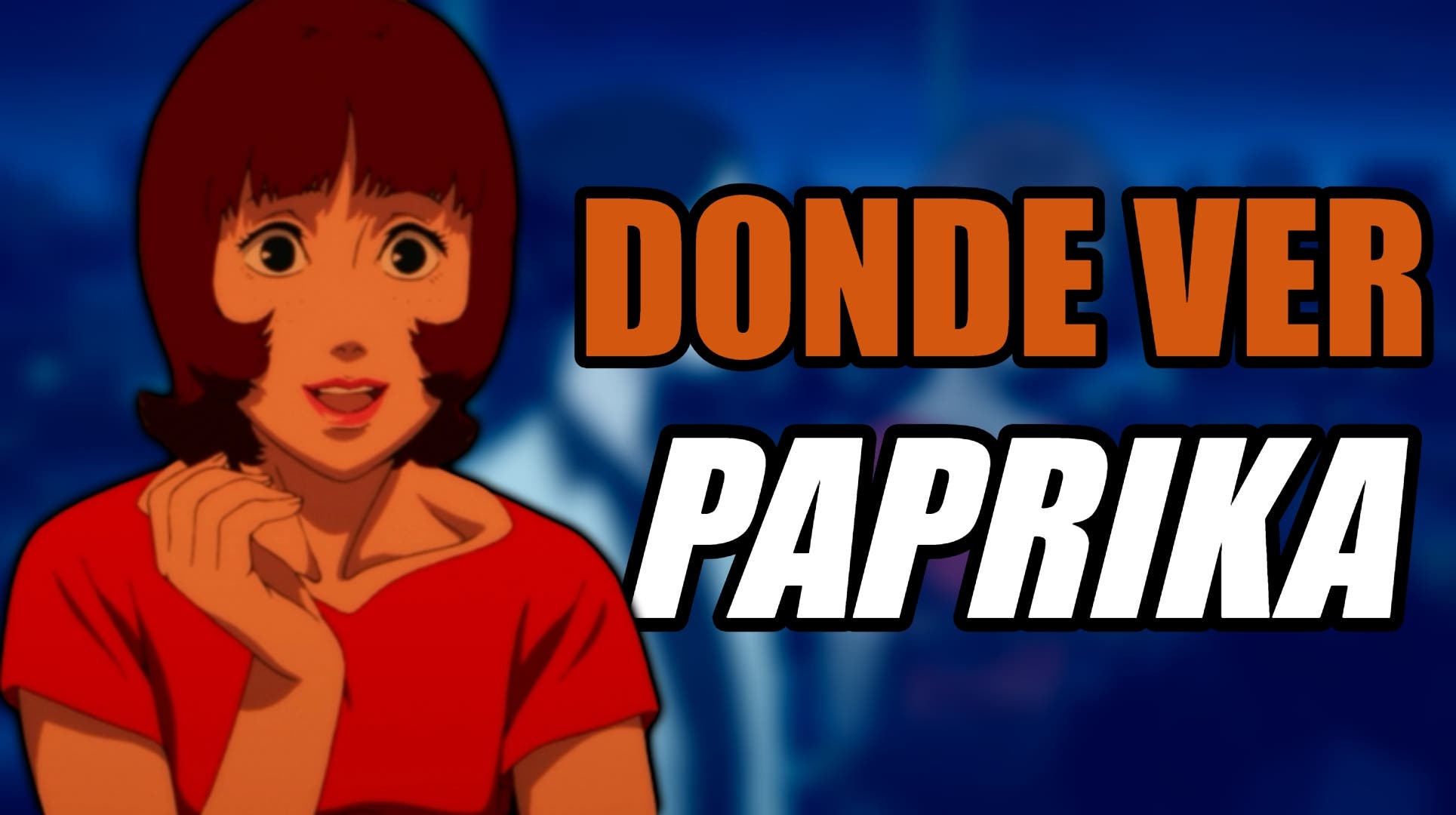 debbie eckhardt recommends Watch Paprika Movie Online