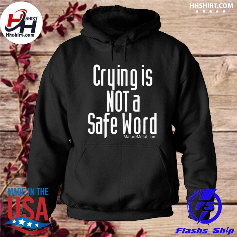 crying is not a safe word