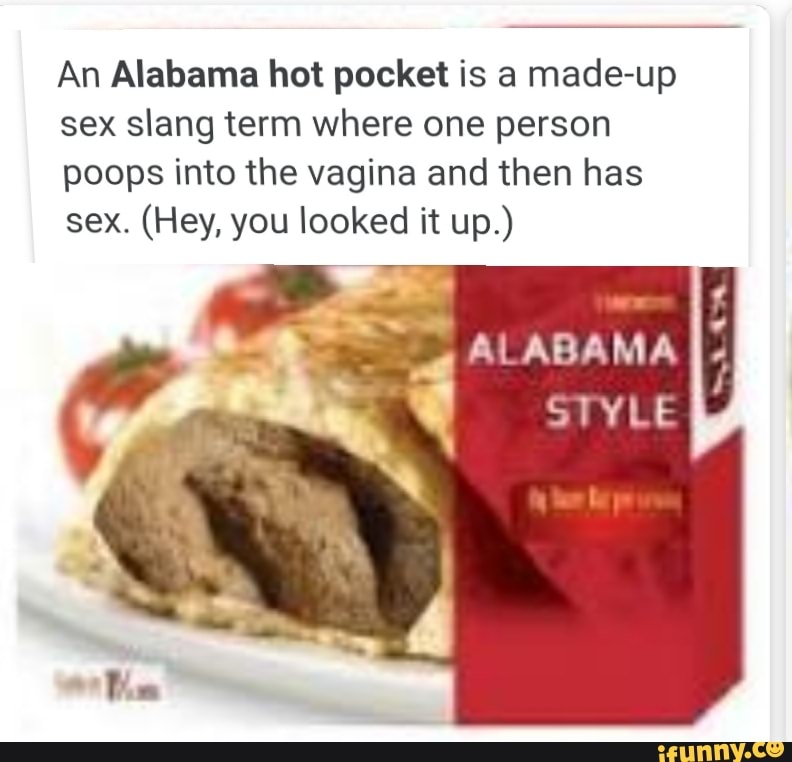 chandler maxwell recommends what is an alabama hotpocket pic