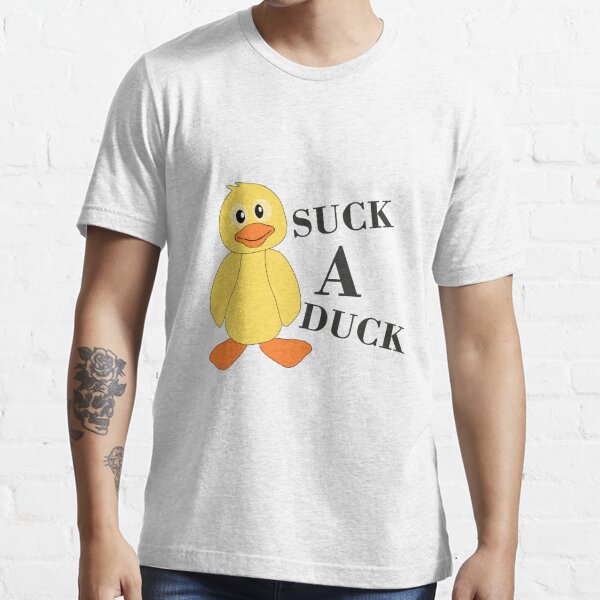 suck like a duck