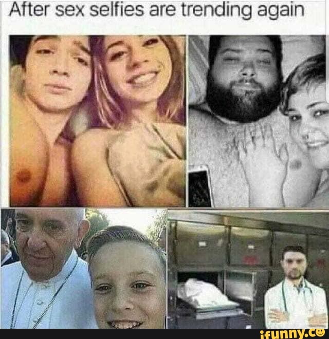 after sex selfies meme