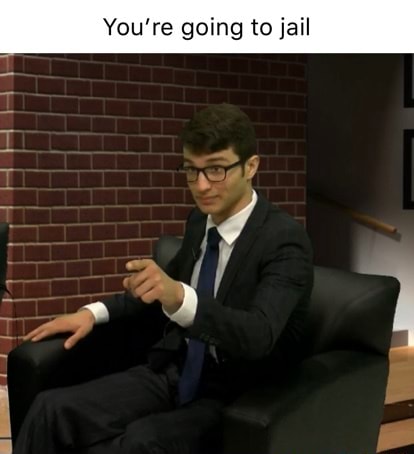 devin ramey recommends Going To Jail Meme