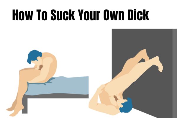 cruise parker recommends How To Suck Ur Own Penis