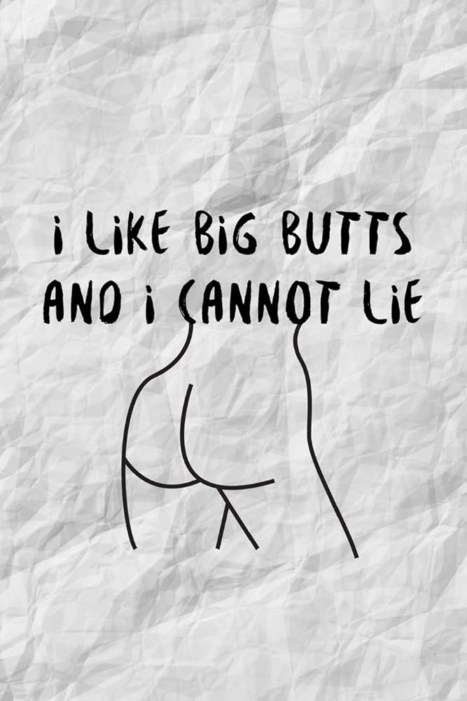billy smedley recommends I Like Big Butts Pics