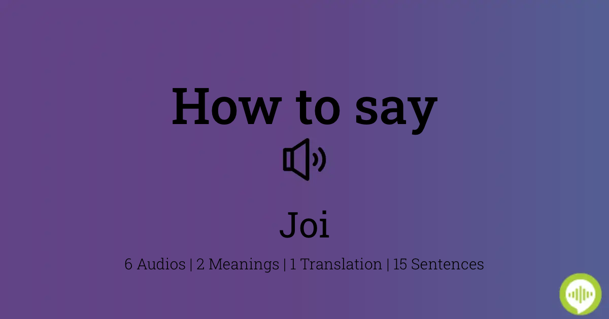 Joi Meaning In English victoria raye