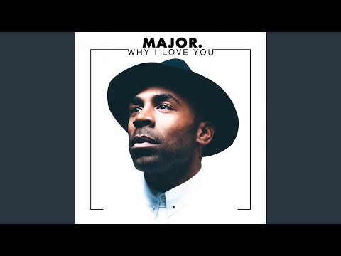 ashley claggett recommends major why i love you mp3 pic