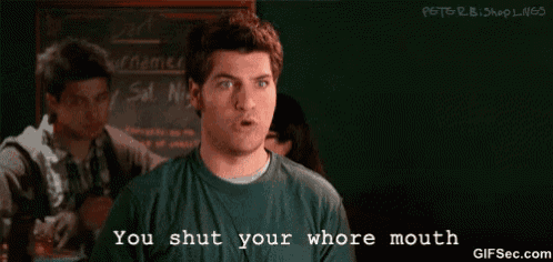chris tuveson recommends shut your whore mouth gif pic