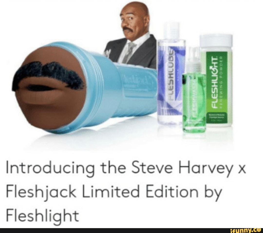 alvin harry recommends steve harvey fleshlight pic