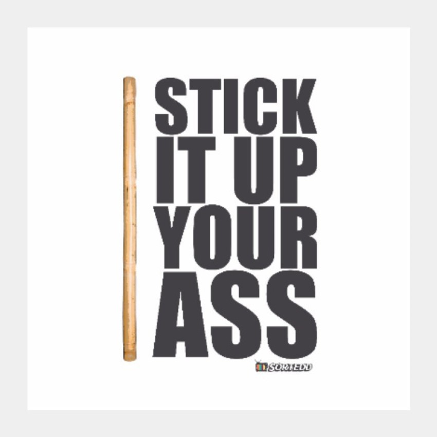 adriana galan recommends stick it up your ass pic