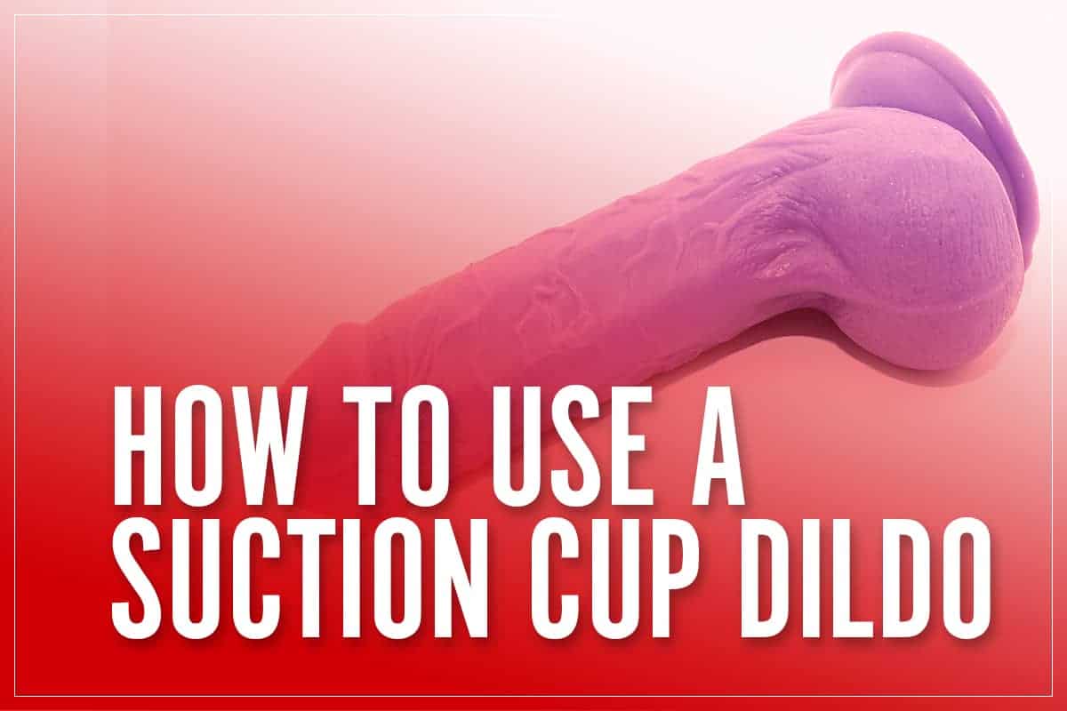 Best of Suction cup dildo positions