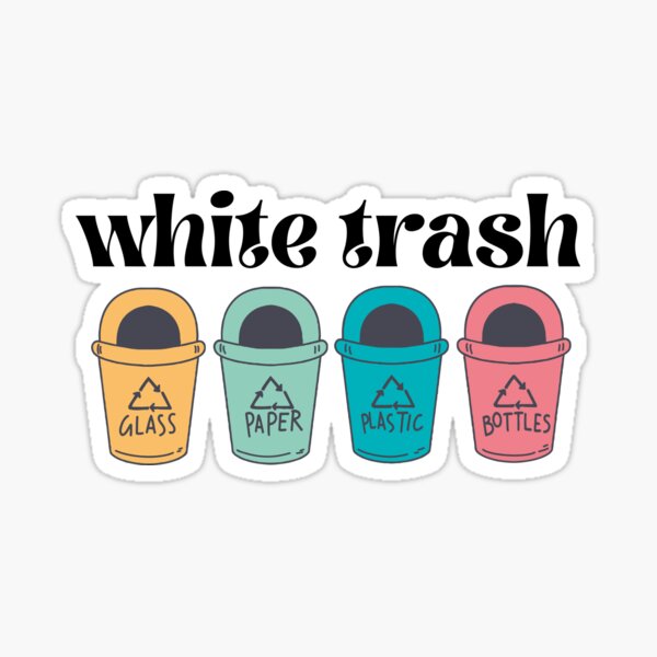 clare dolan recommends white trash on tumblr pic